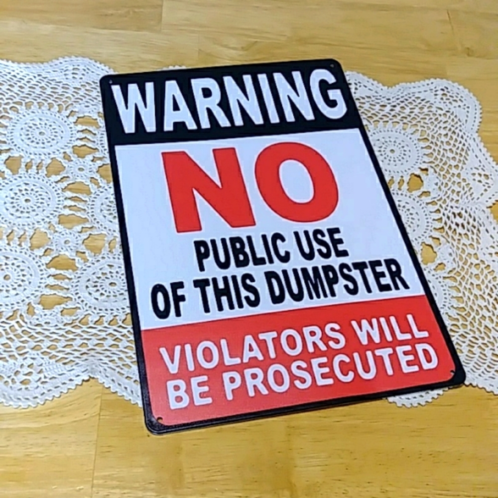 Dumpster Warning  thin metal sign, new
